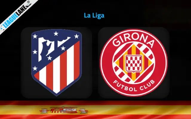 Atletico Madrid vs Girona Prediction & Betting Tips